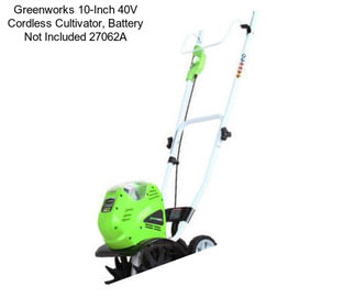 Greenworks 10-Inch 40V Cordless Cultivator, Battery Not Included 27062A