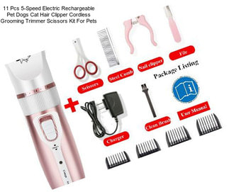 11 Pcs 5-Speed Electric Rechargeable Pet Dogs Cat Hair Clipper Cordless Grooming Trimmer Scissors Kit For Pets