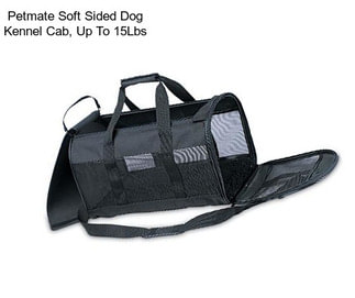 Petmate Soft Sided Dog Kennel Cab, Up To 15Lbs