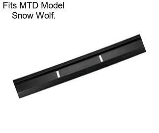 Fits MTD Model Snow Wolf.