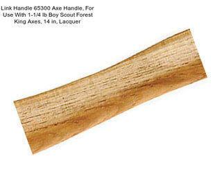 Link Handle 65300 Axe Handle, For Use With 1-1/4 lb Boy Scout Forest King Axes, 14 in, Lacquer