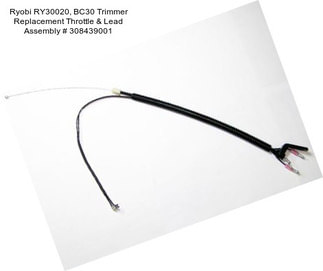 Ryobi RY30020, BC30 Trimmer Replacement Throttle & Lead Assembly # 308439001