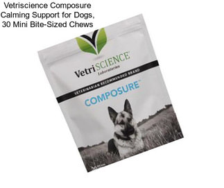 Vetriscience Composure Calming Support for Dogs, 30 Mini Bite-Sized Chews