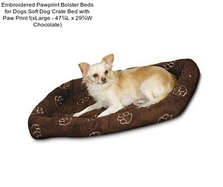 Embroidered Pawprint Bolster Beds for Dogs Soft Dog Crate Bed with Paw Print !(xLarge - 47¾\