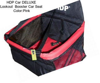 HDP Car DELUXE Lookout  Booster Car Seat  Color:Pink