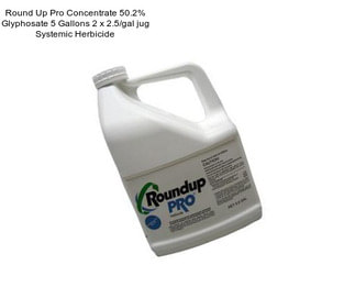 Round Up Pro Concentrate 50.2% Glyphosate 5 Gallons 2 x 2.5/gal jug Systemic Herbicide