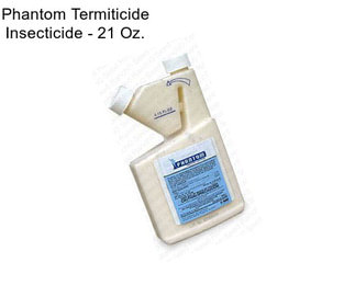 Phantom Termiticide Insecticide - 21 Oz.