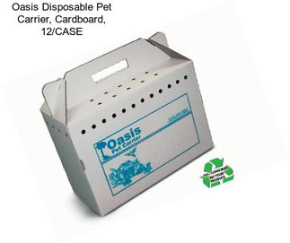 Oasis Disposable Pet Carrier, Cardboard, 12/CASE