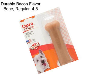 Durable Bacon Flavor Bone, Regular, 4.5\