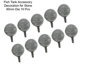 Fish Tank Accessory Decoration Air Stone 30mm Dia 10 Pcs