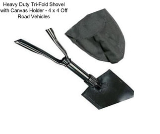 Heavy Duty Tri-Fold Shovel with Canvas Holder - 4 x 4 Off Road Vehicles