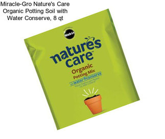 Miracle-Gro Nature\'s Care Organic Potting Soil with Water Conserve, 8 qt