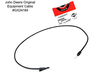 John Deere Original Equipment Cable #GX24184