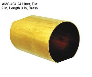 AMS 404.24 Liner, Dia 2 In, Length 3 In, Brass