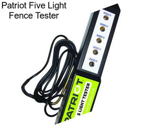 Patriot Five Light Fence Tester