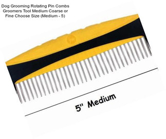 Dog Grooming Rotating Pin Combs Groomers Tool Medium Coarse or Fine Choose Size (Medium - 5\