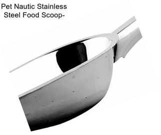Pet Nautic Stainless Steel Food Scoop-