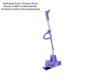 Earthwise Snow Thrower Snow Shovel 9 AMP Corded Electric 10\