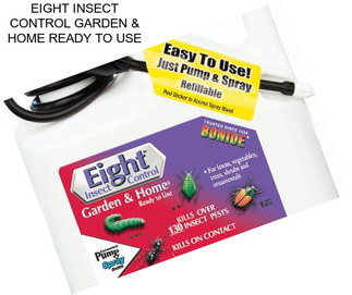 EIGHT INSECT CONTROL GARDEN & HOME READY TO USE