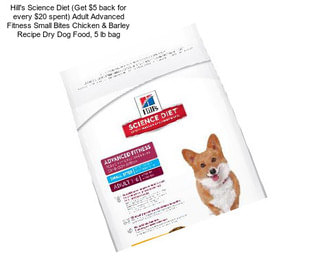 Hill\'s Science Diet (Get $5 back for every $20 spent) Adult Advanced Fitness Small Bites Chicken & Barley Recipe Dry Dog Food, 5 lb bag