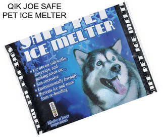 QIK JOE SAFE PET ICE MELTER