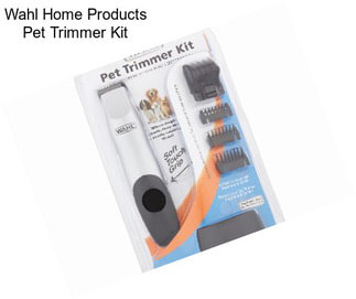 Wahl Home Products Pet Trimmer Kit