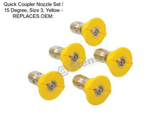 Quick Coupler Nozzle Set / 15 Degree, Size 3, Yellow - REPLACES OEM: