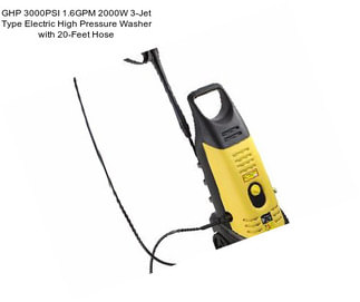 GHP 3000PSI 1.6GPM 2000W 3-Jet Type Electric High Pressure Washer with 20-Feet Hose