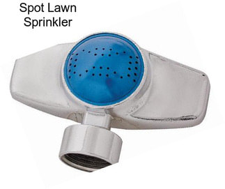 Spot Lawn Sprinkler