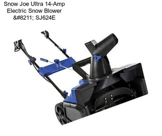 Snow Joe Ultra 14-Amp Electric Snow Blower – SJ624E