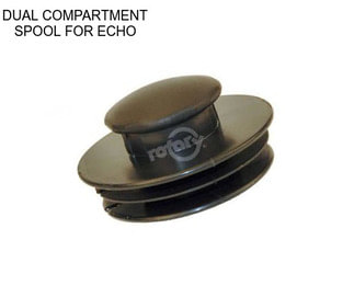 DUAL COMPARTMENT SPOOL FOR ECHO