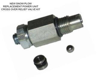 NEW SNOW PLOW REPLACEMENT POWER UNIT CROSS OVER RELIEF VALVE KIT