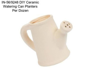 IN-56/9248 DIY Ceramic Watering Can Planters Per Dozen