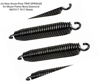 (4) New Snow Plow TRIP SPRINGS for Meyer Fisher Boss Diamond M07017 7017 Blade