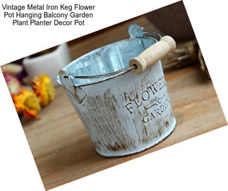 Vintage Metal Iron Keg Flower Pot Hanging Balcony Garden Plant Planter Decor Pot