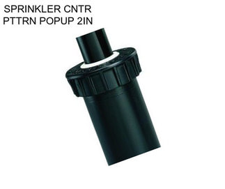 SPRINKLER CNTR PTTRN POPUP 2IN