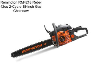 Remington RM4218 Rebel 42cc 2-Cycle 18-inch Gas Chainsaw