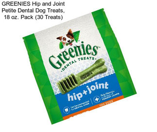 GREENIES Hip and Joint Petite Dental Dog Treats, 18 oz. Pack (30 Treats)