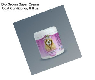 Bio-Groom Super Cream Coat Conditioner, 8 fl oz
