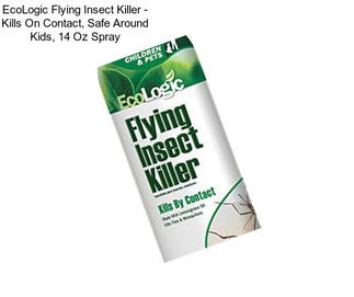 EcoLogic Flying Insect Killer - Kills On Contact, Safe Around Kids, 14 Oz Spray