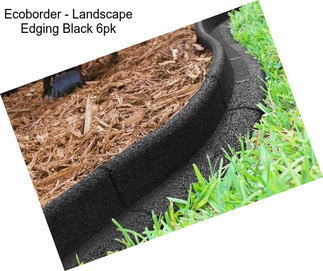 Ecoborder - Landscape Edging Black 6pk