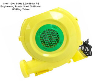 110V-120V 60Hz 6.2A 680W PE Engineering Plastic Shell Air Blower US Plug Yellow