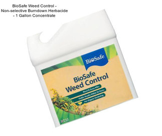 BioSafe Weed Control - Non-selective Burndown Herbacide - 1 Gallon Concentrate