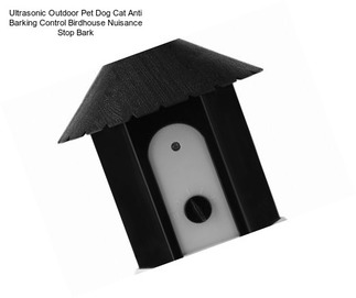 Ultrasonic Outdoor Pet Dog Cat Anti Barking Control Birdhouse Nuisance Stop Bark