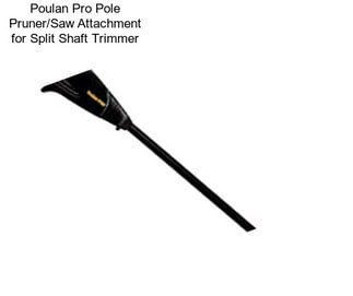 Poulan Pro Pole Pruner/Saw Attachment for Split Shaft Trimmer