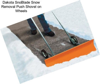 Dakota SnoBlade Snow Removal Push Shovel on Wheels