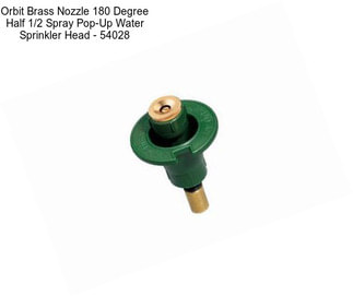 Orbit Brass Nozzle 180 Degree Half 1/2 Spray Pop-Up Water Sprinkler Head - 54028