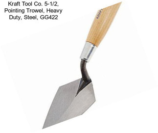 Kraft Tool Co. 5-1/2, Pointing Trowel, Heavy Duty, Steel, GG422