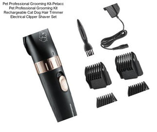 Pet Professional Grooming Kit-Petacc Pet Professional Grooming Kit Rechargeable Cat Dog Hair Trimmer Electrical Clipper Shaver Set