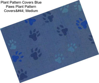 Plant Pattern Covers Blue Paws Plant Pattern Covers, Medium